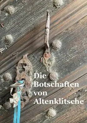 Begrich |  Die Botschaften von Altenklitsche | Buch |  Sack Fachmedien