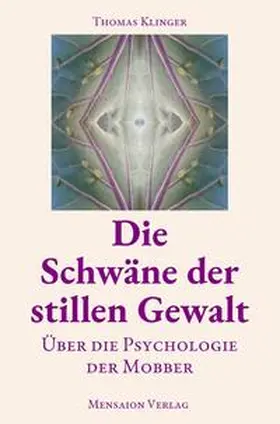 Klinger |  Die Schwäne der stillen Gewalt | Buch |  Sack Fachmedien