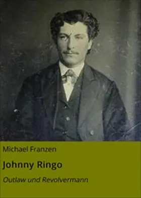 Franzen |  Johnny Ringo | eBook | Sack Fachmedien
