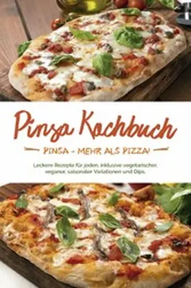 Russo |  Pinsa Kochbuch: Pinsa - mehr als Pizza! Leckere Rezepte für jeden, inklusive vegetarischer, veganer, saisonaler Variationen und Dips | eBook | Sack Fachmedien