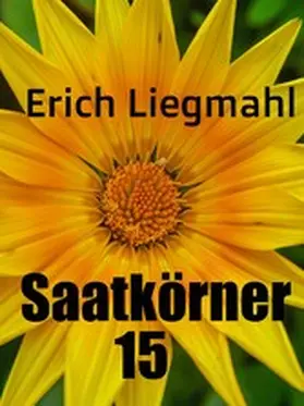 Liegmahl |  Saatkörner 15 | eBook | Sack Fachmedien