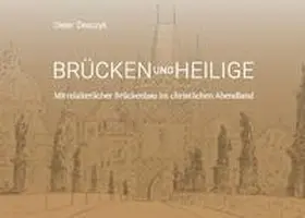 Desczyk |  Brücken und Heilige | Buch |  Sack Fachmedien