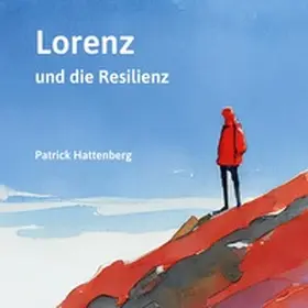 Hattenberg |  Lorenz und die Resilienz | Buch |  Sack Fachmedien