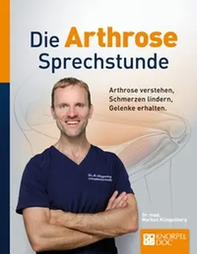 Klingenberg / Berger |  Die Arthrose Sprechstunde | Buch |  Sack Fachmedien