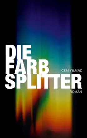 Yilmaz |  Die Farbsplitter | Buch |  Sack Fachmedien