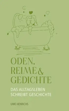 Henrichs |  Oden, Reime & Gedichte | Buch |  Sack Fachmedien