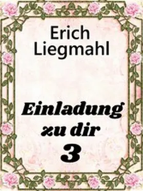 Liegmahl |  Einladung zu dir 3 | eBook | Sack Fachmedien