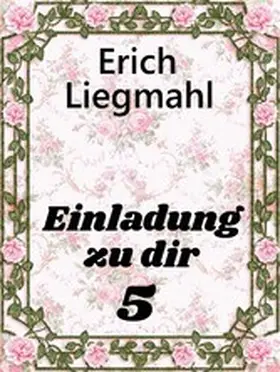 Liegmahl |  Einladung zu dir 5 | eBook | Sack Fachmedien