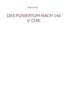 Ecker |  Das Puniertum nach 146 v. Chr. | Buch |  Sack Fachmedien