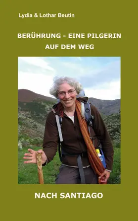 Beutin |  Berührung - Eine Pilgerin auf dem Weg nach Santiago | eBook | Sack Fachmedien