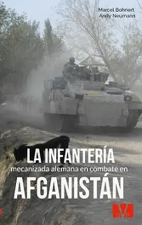 Bohnert / Neumann |  La infantería mecanizada alemana en combate en Afganistán | eBook | Sack Fachmedien
