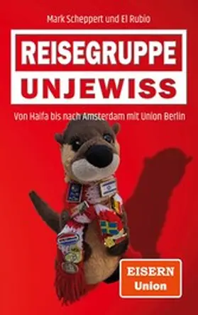Scheppert / Rubio |  Reisegruppe Unjewiss | eBook | Sack Fachmedien