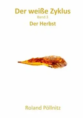 Pöllnitz |  Der weiße Zyklus | eBook | Sack Fachmedien