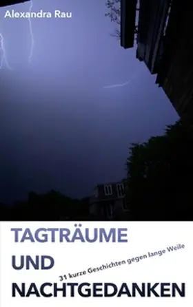 Rau / Schaaf |  Tagträume und Nachtgedanken | Buch |  Sack Fachmedien
