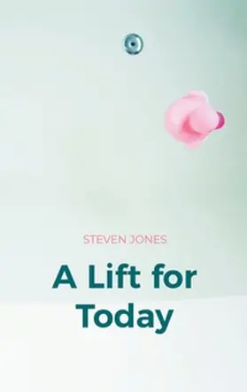 Jones |  A Lift for Today | Buch |  Sack Fachmedien