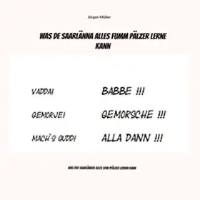 Müller |  Was de Saarlänna alles fumm Pälzer lerne kann | Buch |  Sack Fachmedien