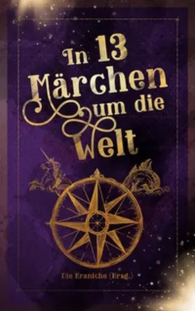 Siegmund / Bohnen / Neuburg |  In 13 Märchen um die Welt | Buch |  Sack Fachmedien