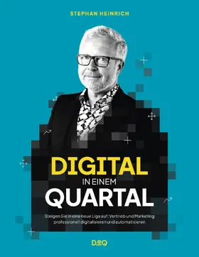 Heinrich |  Digital in einem Quartal | eBook | Sack Fachmedien