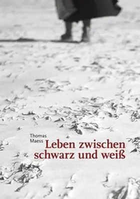 Maess |  Leben zwischen schwarz und weiß | Buch |  Sack Fachmedien
