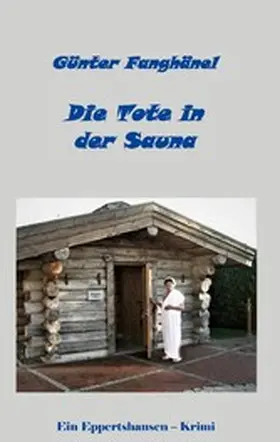 Fanghänel |  Die Tote in der Sauna | eBook | Sack Fachmedien