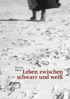 Maess |  Leben zwischen schwarz und weiß | eBook | Sack Fachmedien