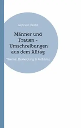 Helms |  Männer und Frauen - Umschreibungen aus dem Alltag | eBook | Sack Fachmedien