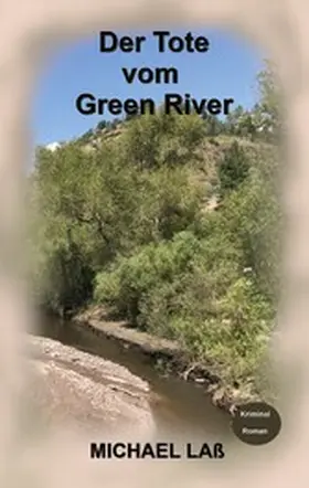 Laß |  Der Tote vom Green River | eBook | Sack Fachmedien
