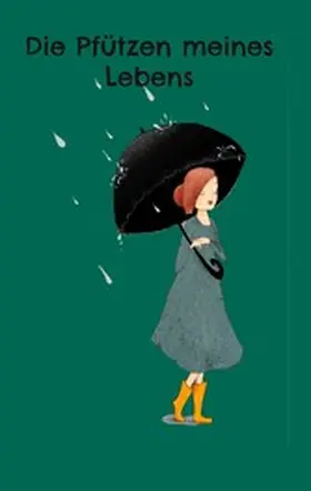 Unbekannt |  Die Pfützen meines Lebens | eBook | Sack Fachmedien