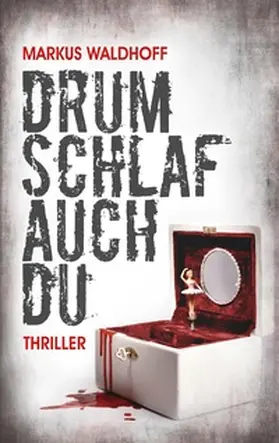 Waldhoff |  Drum schlaf auch Du | Buch |  Sack Fachmedien