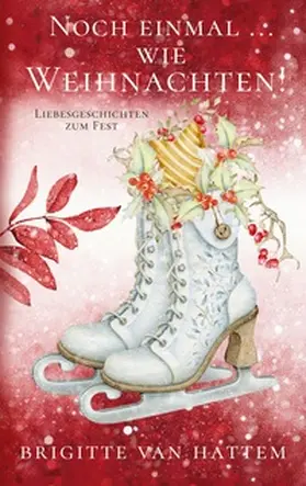 van Hattem |  Noch einmal ... wie Weihnachten | Buch |  Sack Fachmedien