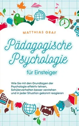 Graf |  Pädagogische Psychologie für Einsteiger | Buch |  Sack Fachmedien