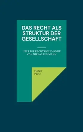 Pacic |  Das Recht als Struktur der Gesellschaft | Buch |  Sack Fachmedien