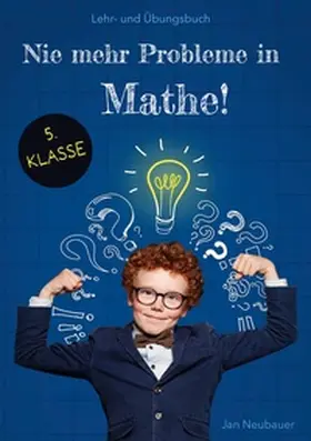 Neubauer |  Nie mehr Probleme in Mathe - 5. Klasse | Buch |  Sack Fachmedien