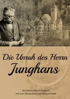 Bornschein / Eisele |  Die Unruh des Herrn Junghans | eBook | Sack Fachmedien