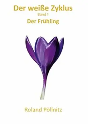Pöllnitz |  Der weiße Zyklus | eBook | Sack Fachmedien