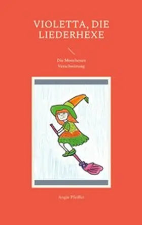 Pfeiffer |  Violetta, die Liederhexe | eBook | Sack Fachmedien