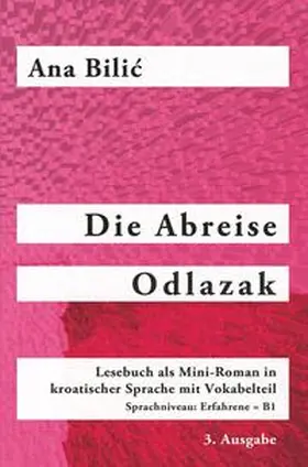 Bilic |  Die Abreise / Odlazak | Buch |  Sack Fachmedien