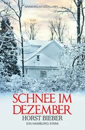 Bieber |  Schnee im Dezember - Ein Hamburg-Krimi | eBook | Sack Fachmedien