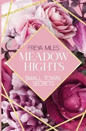 Miles |  MEADOW HIGHTS: Small Town Secrets | Buch |  Sack Fachmedien