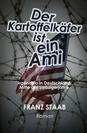 Staab |  Der Kartoffelkäfer ist ein Ami | Buch |  Sack Fachmedien