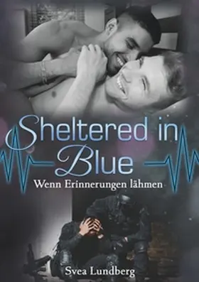Lundberg |  Sheltered in Blue: Wenn Erinnerungen lähmen | Buch |  Sack Fachmedien
