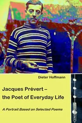 Hoffmann |  Jacques Prévert - the Poet of Everyday Life | eBook | Sack Fachmedien