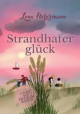 Häfermann |  Strandhaferglück | Buch |  Sack Fachmedien