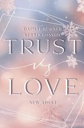 Bühner / Gossow / Alphia |  Trust vs. Love | Buch |  Sack Fachmedien