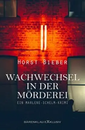 Bieber |  Wachwechsel in der Mörderei - Ein Marlene-Schelm-Krimi | eBook | Sack Fachmedien