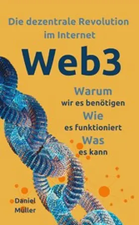 Müller |  Web3: Die dezentrale Revolution im Internet | eBook | Sack Fachmedien