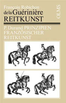 Guérinière |  Reitkunst oder gründliche Anweisung zur Kenntniß der Pferde, deren Erziehung, Unterhaltung, Abrichtung, nach ihrem verschiedenen Gebrauch und Bestimmung | Buch |  Sack Fachmedien