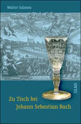 Salmen |  Zu Tisch bei Johann Sebastian Bach | Buch |  Sack Fachmedien