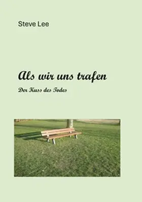 Lee |  Als wir uns begegneten | Buch |  Sack Fachmedien