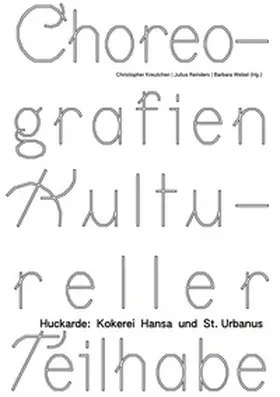 Tribble / Kreutchen / Hübscher |  Choreografien Kultureller Teilhabe | Buch |  Sack Fachmedien